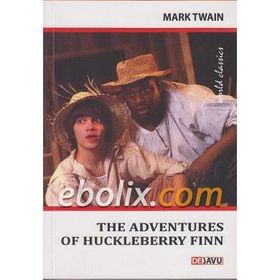 The Adventures of Huckleberry Finn - Mark Twain