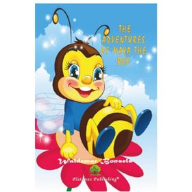 The Adventures of Maya the Bee - Waldemar Bonsels