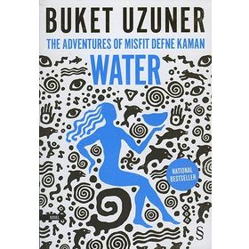 The Adventures Of Misfit Defne Kaman Water - Buket Uzuner