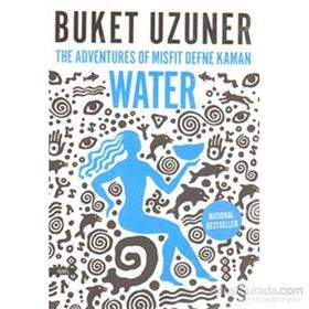 The Adventures Of Misfit Defne Kaman Water - Buket Uzuner