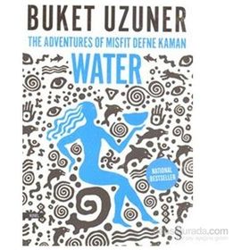 The Adventures Of Misfit Defne Kaman Water - Buket Uzuner