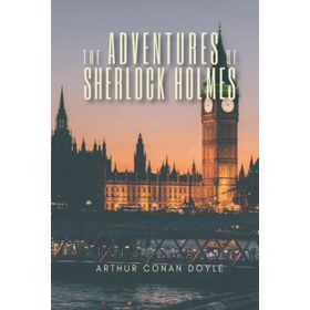 THE ADVENTURES OF SHERLOCK HOLMES - ARTHUR CONAN DOYLE