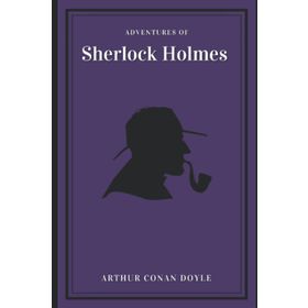 THE ADVENTURES OF SHERLOCK HOLMES - ARTHUR CONAN DOYLE