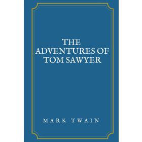 The Adventures of Tom Sawyer - Mark Twain