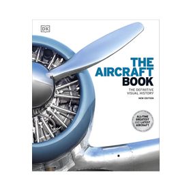 The Aircraft Book: The Definitive Visual History