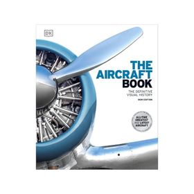 The Aircraft Book: The Definitive Visual History