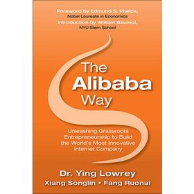 The Alibaba Way: Unleashing Grass-Roots Entrepreneurship to Build the World's Most Innovative Internet Company