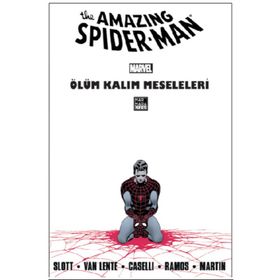 The Amazing Spider-Man Cilt 23: Ölüm Kalım Meseleleri Dan Slott