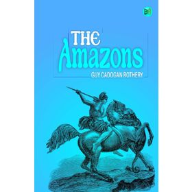 The Amazons Guy Cadogan Rothery