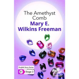 The Amethyst Comb-Mary E. Wilkins Freeman