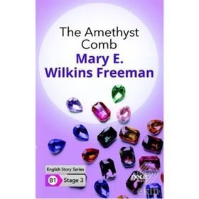 The Amethyst Comb-Mary E. Wilkins Freeman