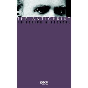 The Antichrist - Friedrich Nietzsche