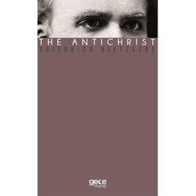 The Antichrist - Friedrich Nietzsche