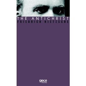 The Antichrist - Friedrich Nietzsche