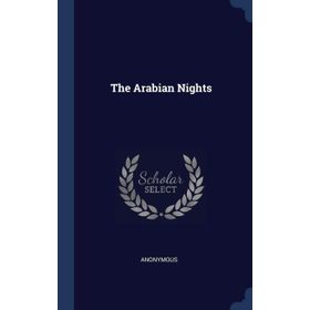 THE ARABIAN NIGHTS - ANONIM