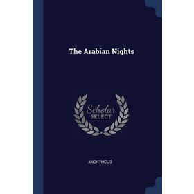 THE ARABIAN NIGHTS - ANONIM