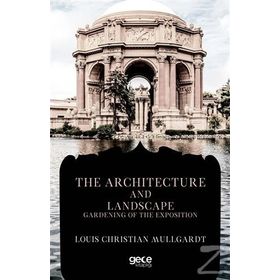 The Architecture And Landscape Louis Christian Mullgardt