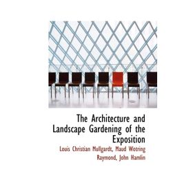 The Architecture And Landscape Louis Christian Mullgardt