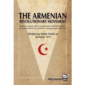The Armenian Revolutionary Movement - Dr. Attila Orbok