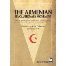 The Armenian Revolutionary Movement - Dr. Attila Orbok