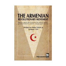 The Armenian Revolutionary Movement - Dr. Attila Orbok