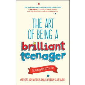 The Art of Being a Brilliant Teenager - Andy Cope