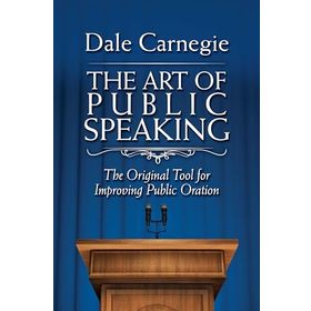 The Art of Public Speaking - Dale Carnegie