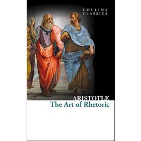 THE ART OF RHETORIC (COLLINS CLASSICS) - ARISTOTELES (ARISTO)