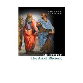 THE ART OF RHETORIC (COLLINS CLASSICS) - ARISTOTELES (ARISTO)