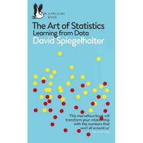 The Art of Statistics: Learning From Data - David Spiegelhalter