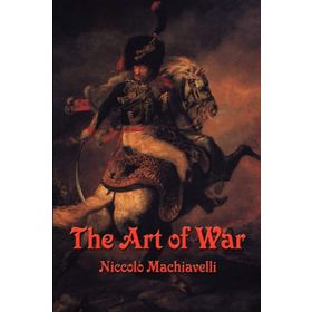 The Art of War - Niccolò Machiavelli
