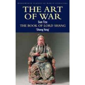 The Art of War The Book of Lord Shang - Sun Tzu