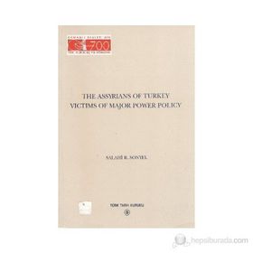 The Assyrians Of Turkey Victims Of Major Power Policy - Salahi R. Sonyel