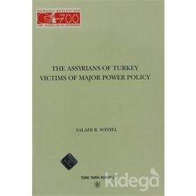 The Assyrians Of Turkey Victims Of Major Power Policy - Salahi R. Sonyel