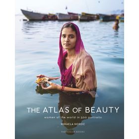 The Atlas of Beauty: Women of the World in 500 Portraits