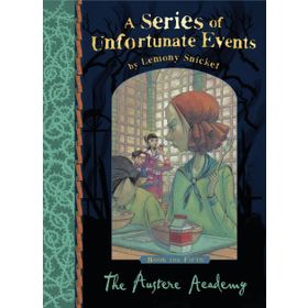 The Austere Academy 5: A Series of Unfortunate Events