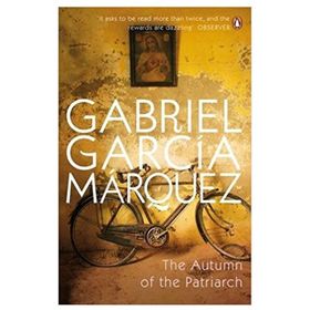 The Autumn Of The Patriarch - Gabriel Garcia Marquez