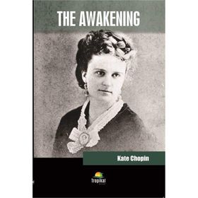 The Awakening - Kate Chopin