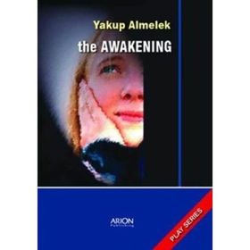 THE AWAKENING PLAY SERIES - YAKUP ALMELEK