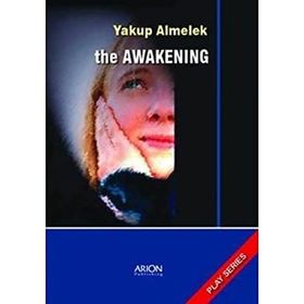 THE AWAKENING PLAY SERIES - YAKUP ALMELEK
