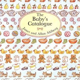 The Baby's Catalogue - Allan Ahlberg, Janet Ahlberg