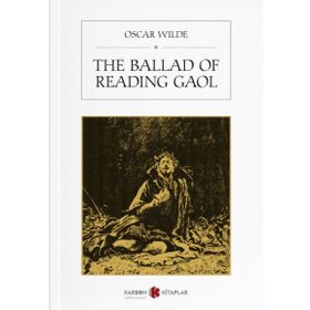 The Ballad Of Reading Gaol - Oscar Wilde