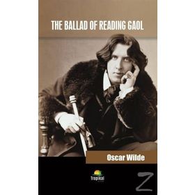 The Ballad Of Reading Gaol - Oscar Wilde