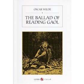 The Ballad Of Reading Gaol - Oscar Wilde