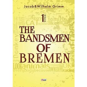 The Bandsmen Of Bremen - Jacop Wilhelm Grimm