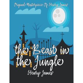 The Beast In The Jungle / Henry James