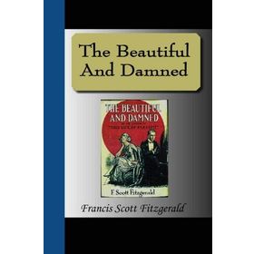 THE BEAUTIFUL AND DAMNED - F. SCOTT FITZGERALD