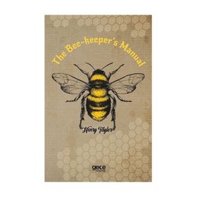 The Bee - Keeper s Manual - Henry Taylor