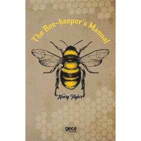 The Bee - Keeper s Manual - Henry Taylor
