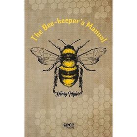 The Bee - Keeper s Manual - Henry Taylor